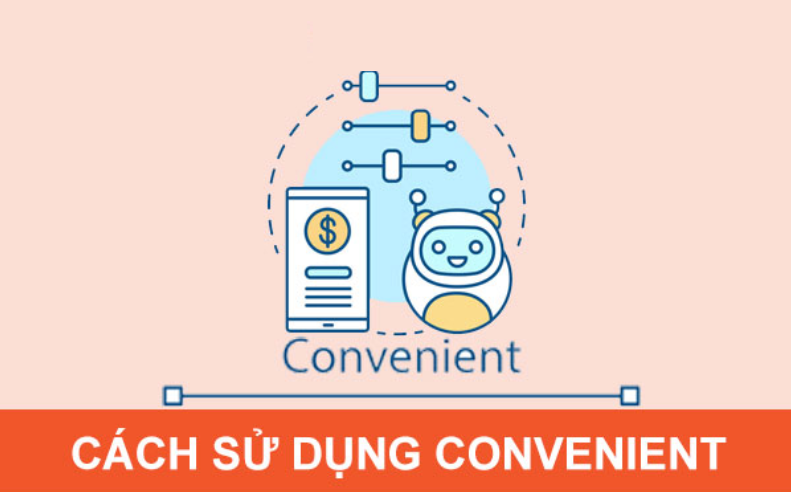 Cách sử dụng Convenient trong tiếng Anh