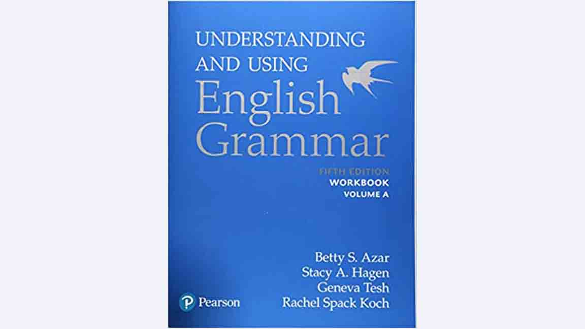 Sách Understanding and Using English Grammar – Betty Schrampfer Azar