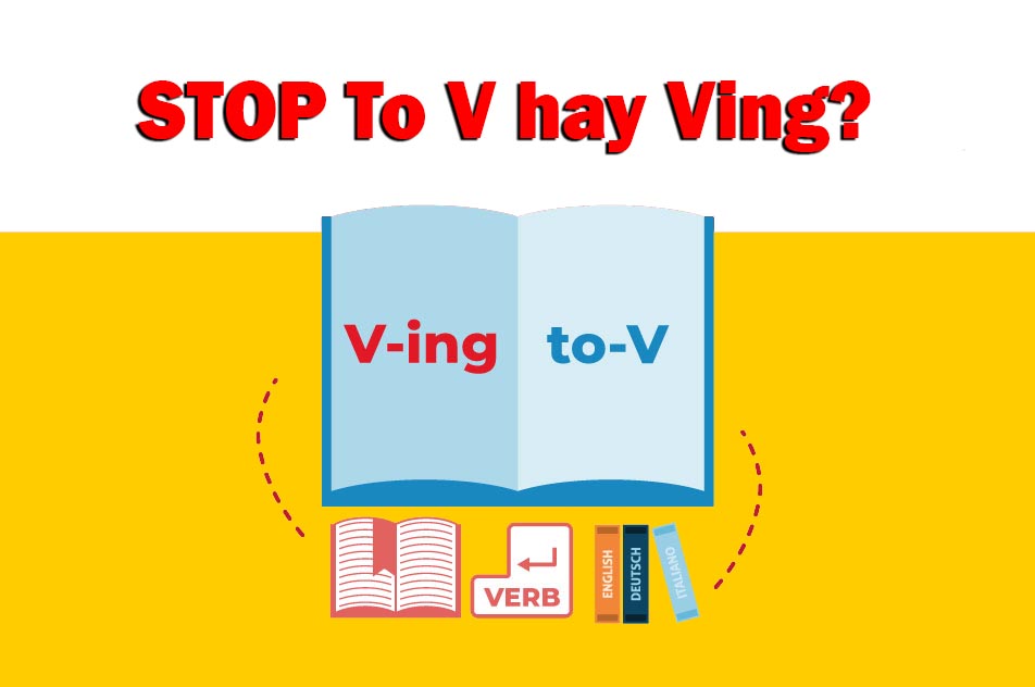 Bài tập dùng Stop to V hay Ving