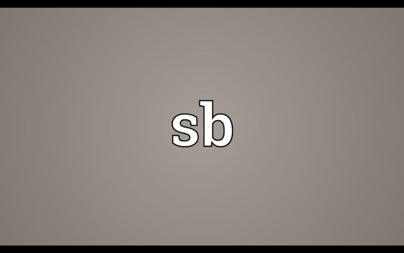 Sb trong tiếng Anh là gì