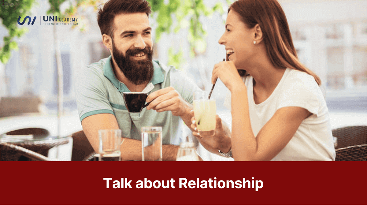 Talk about relationship - Bài mẫu IELTS Speaking Part 1