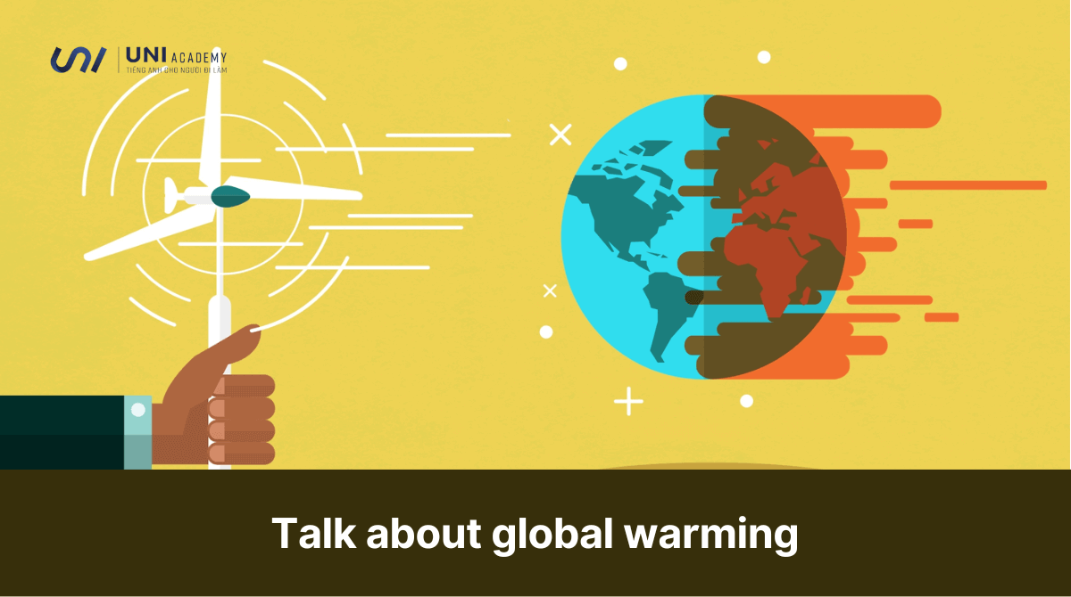 Topic Talk about global warming - Bài mẫu IELTS Speaking