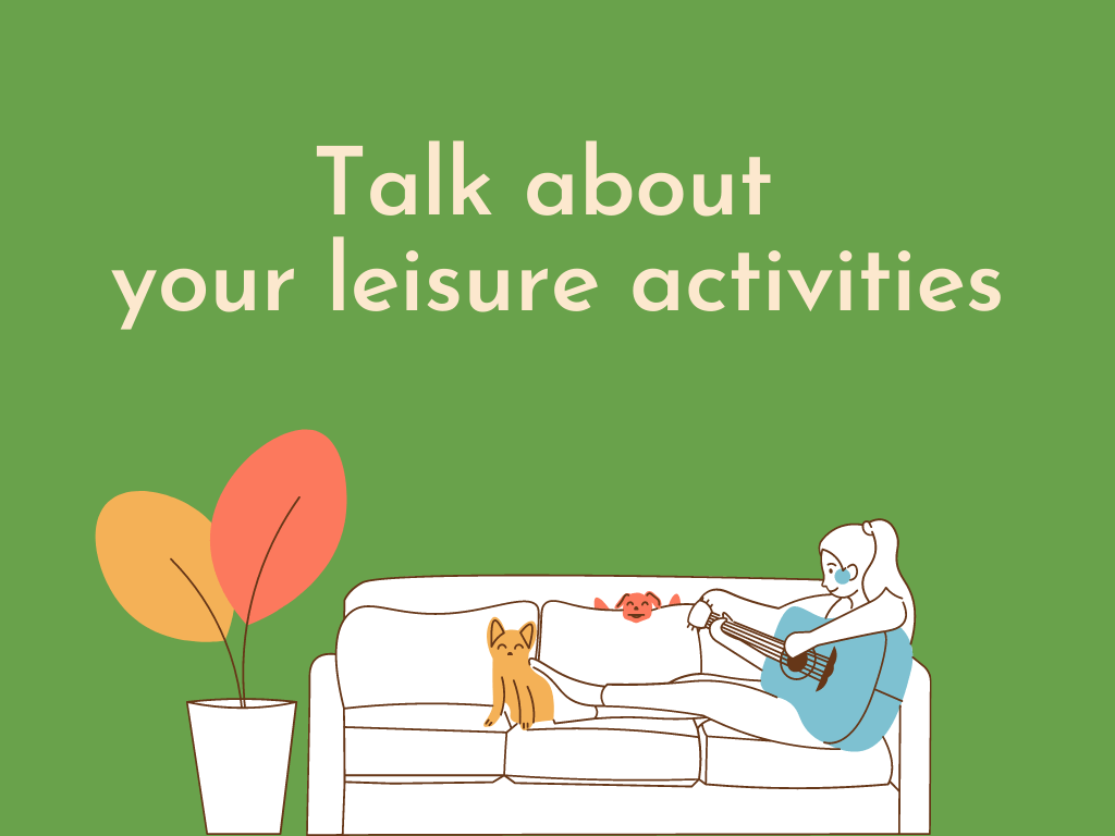 Câu hỏi thường gặp trong chủ đề Talk about your leisure activities – Part 1