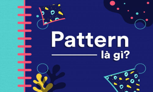 Patterns là gì? Cách sử dụng từ pattern chính xác